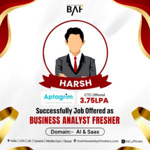 Harsh placed as Business Analyst Fresher at Aptagrim